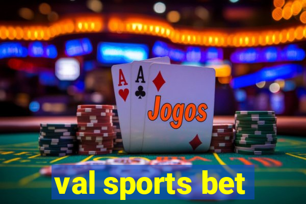 val sports bet